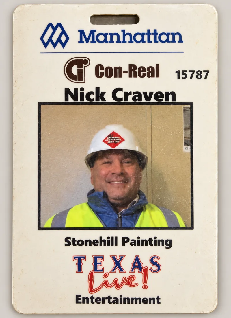 Nick's Manhattan Construction and Con-Real job-site badge for Texas Live! Entertainment, Stonehill Painting